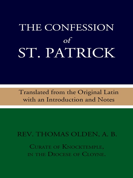 Title details for The Confession of St. Patrick by St. Patrick - Available